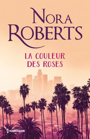 Cover of the book La couleur des roses by Kate Walker, Margaret Mayo, Anne McAllister, Michelle Reid