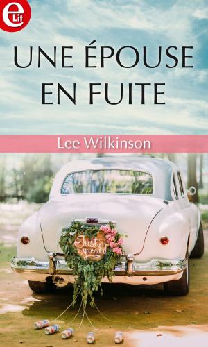 Cover of the book Une épouse en fuite by Lynn Jacobs