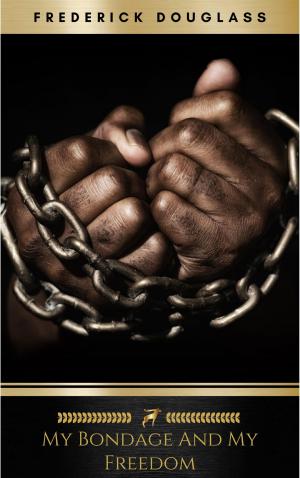 Cover of the book My Bondage and My Freedom by Kenneth Grahame