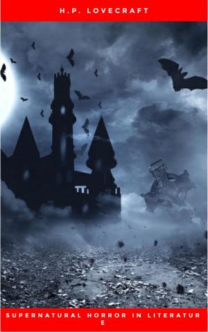 Cover of the book Supernatural Horror in Literature by Edgar Allan Poe