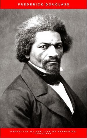 Cover of the book Narrative of the Life of Frederick Douglass, an American Slave by philip lister