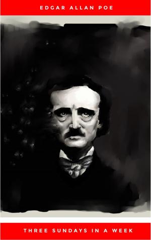 Cover of the book Three Sundays in a Week by Edgar Allan Poe