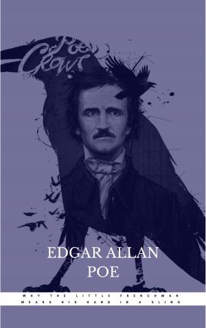 Cover of the book Why the Little Frenchman Wears His Hand in a Sling by Edgar Allan Poe