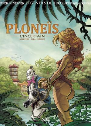 Cover of the book Légendes de Troy - Ploneïs l'Incertain by Richard D. Nolane, Olivier Roman