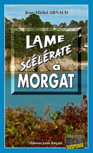 Cover of the book Lame scélérate à Morgat by Martine Le Pensec