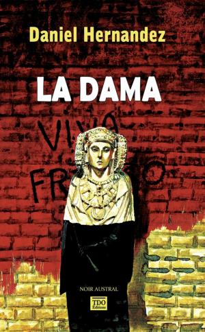 Cover of the book La Dama by James FW Thompson, Dave D'Alessio, J. Donnait, Eldon Litchfield, Beth Overmyer, Alex Kump, Daniel M. Kimmel, Jim Horlock, A.M. Rycroft