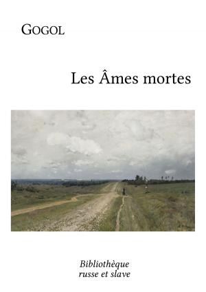 Cover of the book Les Âmes mortes by Fiodor Dostoïevski