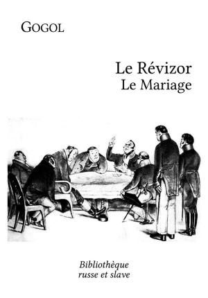 Cover of the book Le Révizor - Le Mariage by Léon Tolstoï