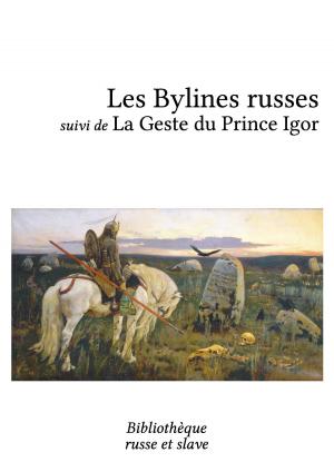 Cover of the book Les Bylines russes - La Geste du Prince Igor by Léon Tolstoï