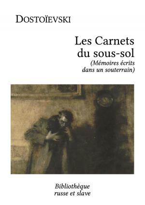 Cover of the book Mémoires écrits dans un souterrain by Ivan Tourgueniev