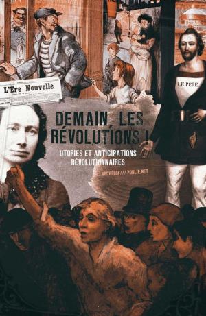 Cover of the book Demain, les Révolutions ! by E.T.A. Hoffmann