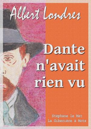 Cover of the book Dante n'avait rien vu by Théophile Gautier
