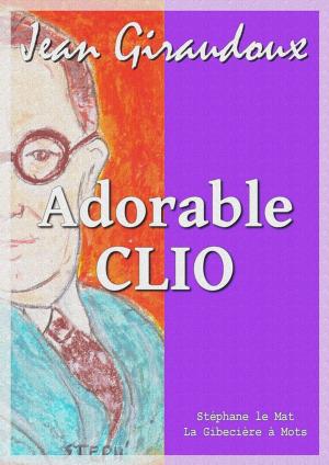Cover of the book Adorable Clio by Eugène-François Vidocq