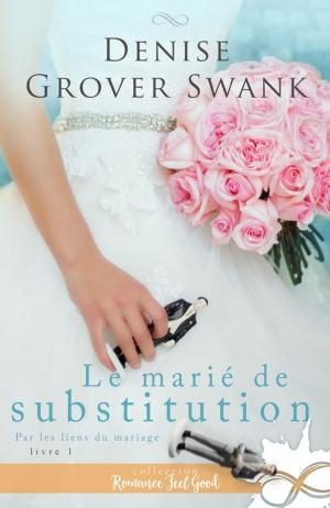 Cover of the book Le marié de substitution by Céline Guffroy