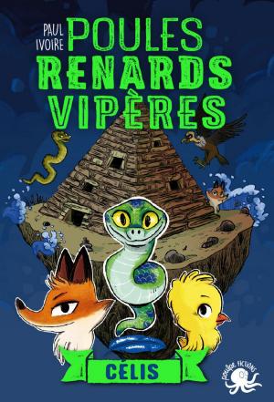 Cover of the book Poules, renards, vipères - Célis (T3) by Margaret KERR, Joann KURTZ