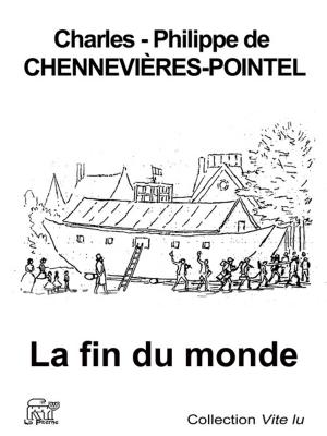 Cover of the book La fin du monde by de Chennevières-Pointel Charles-Philippe