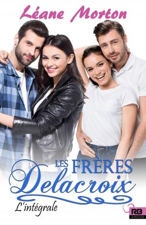 Cover of the book Les frères Delacroix - L'intégrale by Alannah Carbonneau