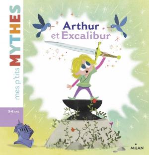 Cover of the book Arthur et Excalibur by Pierre-Olivier Lenormand