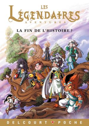 Cover of the book Légendaires Aventures - La fin de l'histoire ? by Luca Blengino, Antonio Palma