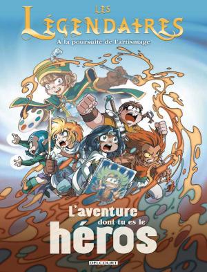 Cover of the book Les Légendaires - L'aventure dont tu es le héros by Andy DIGGLE, Shawn Martinbrough