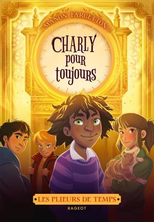 Cover of the book Les plieurs de temps - Charly pour toujours by Sylvaine Jaoui
