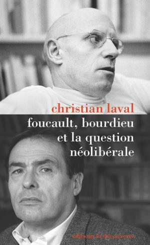 Book cover of Foucault, Bourdieu et la question néolibérale