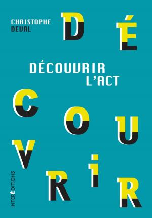 Cover of the book Découvrir l'ACT by Jean-Marc Parizet