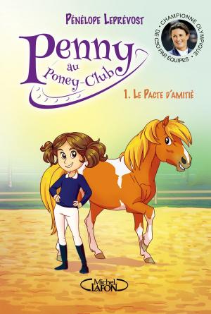 Cover of the book Penny au poney-club - tome 1 Le pacte d'amitié by Chris Colfer