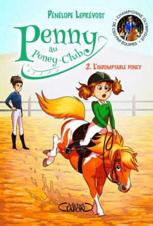 Cover of the book Penny au poney-club - tome 2 L'indomptable poney by Patricia Darre
