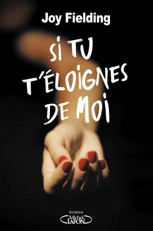 Cover of the book Si tu t'éloignes de moi by Alyson Noel