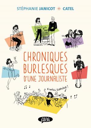 Cover of the book Chroniques burlesques d'une journaliste by Penelope Leprevost, Olivia de Dieuleveult, Laurie Beck