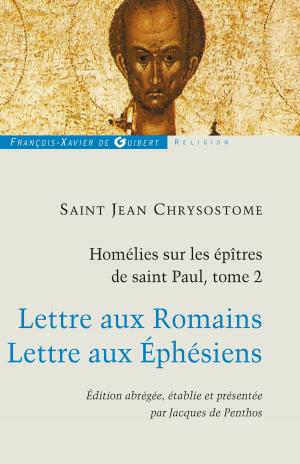 Cover of the book Homélies sur les épîtres de saint Paul T2 by Jacques de Penthos, Saint  Jean Chrysostome