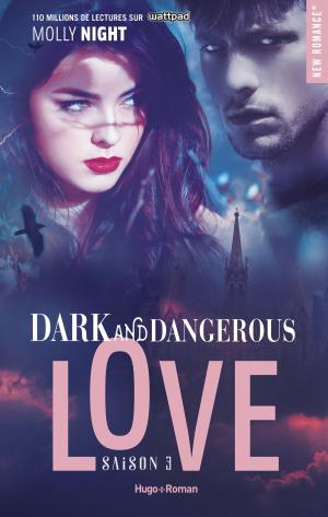 Book cover of Dark and dangerous love Saison 3