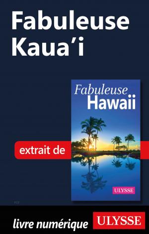 Cover of the book Fabuleuse Kaua'i by Marc Rigole