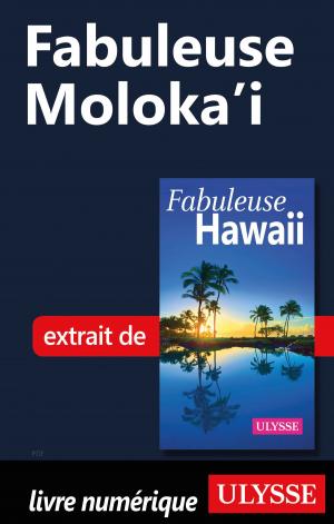 Cover of the book Fabuleuse Moloka'i by Denise Landry, Rémi St-Gelais