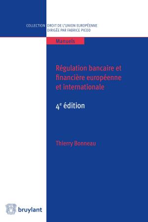 Cover of the book Régulation bancaire et financière européenne et internationale by Bénédicte Petit