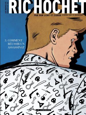 Cover of the book Les Nouvelles Enquêtes de Ric Hochet - tome 3 - Comment réussir un assassinat by Vladimir Grigorieff, de Bruxelles Abdel