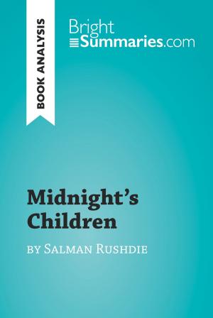 Cover of the book Midnight's Children by Salman Rushdie (Book Analysis) by Bright Summaries