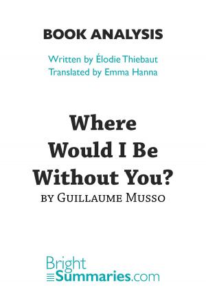 Cover of the book Where Would I Be Without You? by Guillaume Musso (Book Analysis) by Jean-Bosco d'Otreppe