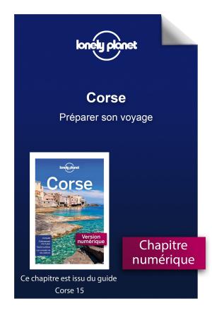 Cover of the book Corse - Préparer son voyage by Caroline HENRY, Valérie ORSONI