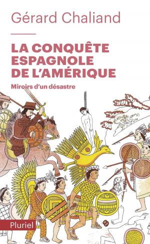 Cover of the book La conquête espagnole de l'Amérique by Bertrand Dicale