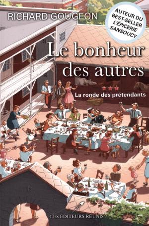 Cover of the book Le bonheur des autres 03 : La ronde des prétendants by Amélie Dubois