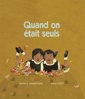 Cover of the book Quand on était seuls by Jacques Couture, Joanne Therrien, Laurent Poliquin, Huguette Le Gall