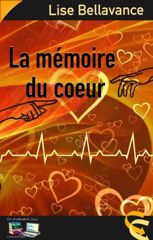 Cover of the book La mémoire du coeur by Normand Jubinville