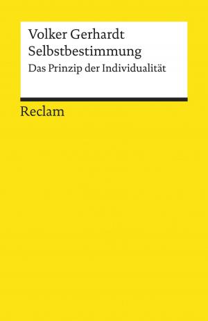 Cover of the book Selbstbestimmung. Das Prinzip der Individualität by Gottfried Keller, Alexander Honold