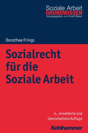 Cover of the book Sozialrecht für die Soziale Arbeit by Sabine Schlippe-Weinberger, Helga Lindner, Stephan Ellinger