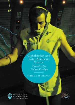 Cover of the book Globalization and Latin American Cinema by Andrzej Witkowski, Andrzej Rusin, Mirosław Majkut, Sebastian Rulik, Katarzyna Stolecka
