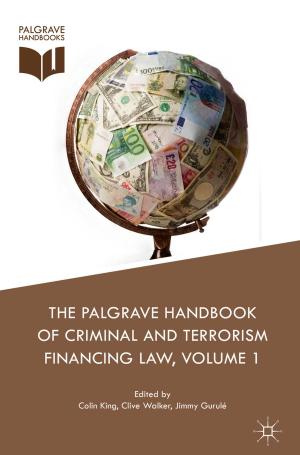 Cover of the book The Palgrave Handbook of Criminal and Terrorism Financing Law by Federico Ferretti