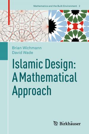 Cover of the book Islamic Design: A Mathematical Approach by Gert-Martin Greuel, Christoph Lossen, Eugenii Shustin