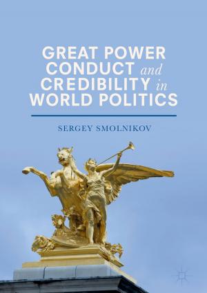 Cover of the book Great Power Conduct and Credibility in World Politics by Ufuoma Akpojivi